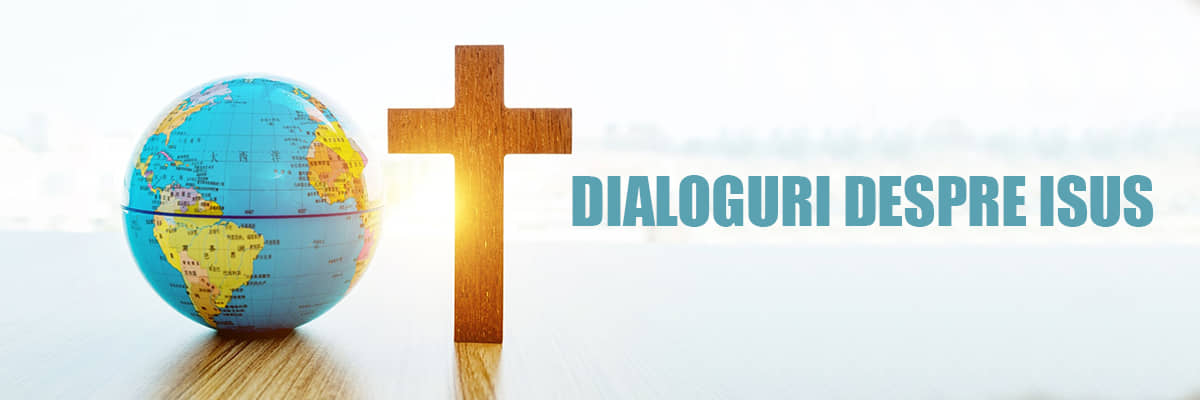 Dialoguri despre Isus