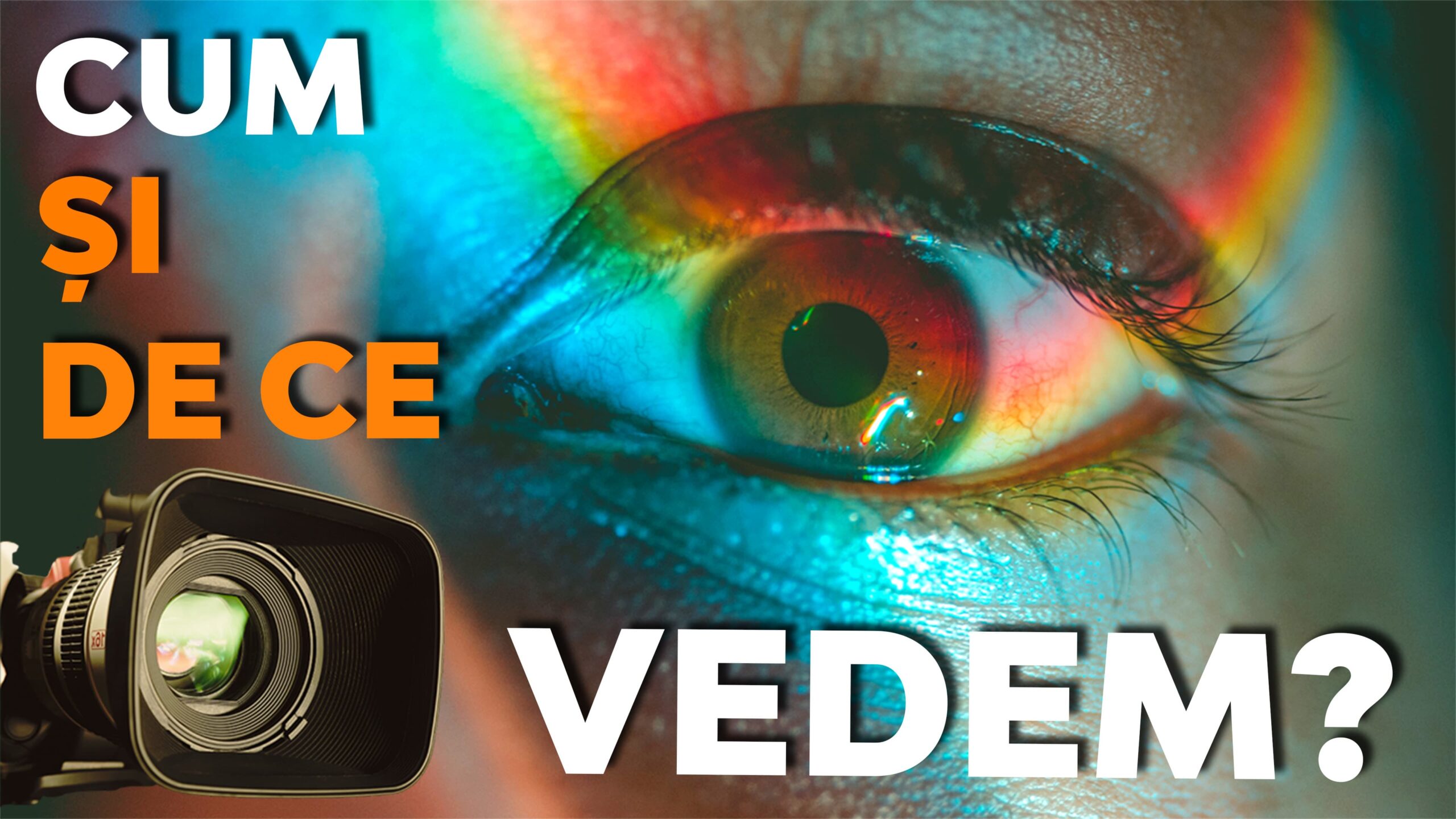 Ochiul – mai mult decât o cameră video