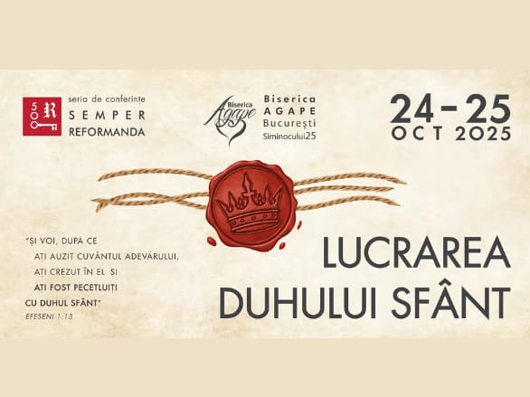 Biserica Agape anunță Conferința „Lucrarea Duhului Sfânt”