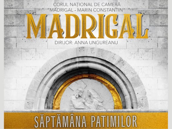 Corul Madrigal „Săptămâna Patimilor”