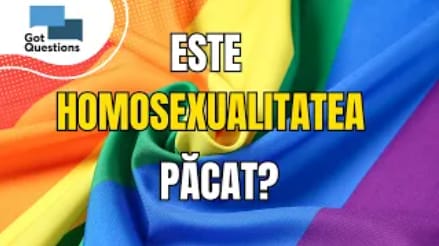 Ce spune Biblia despre homosexualitate?