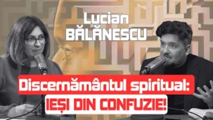 discernamantul luci balanescu