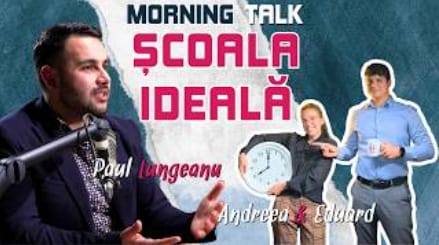 scoala ideala morning talk